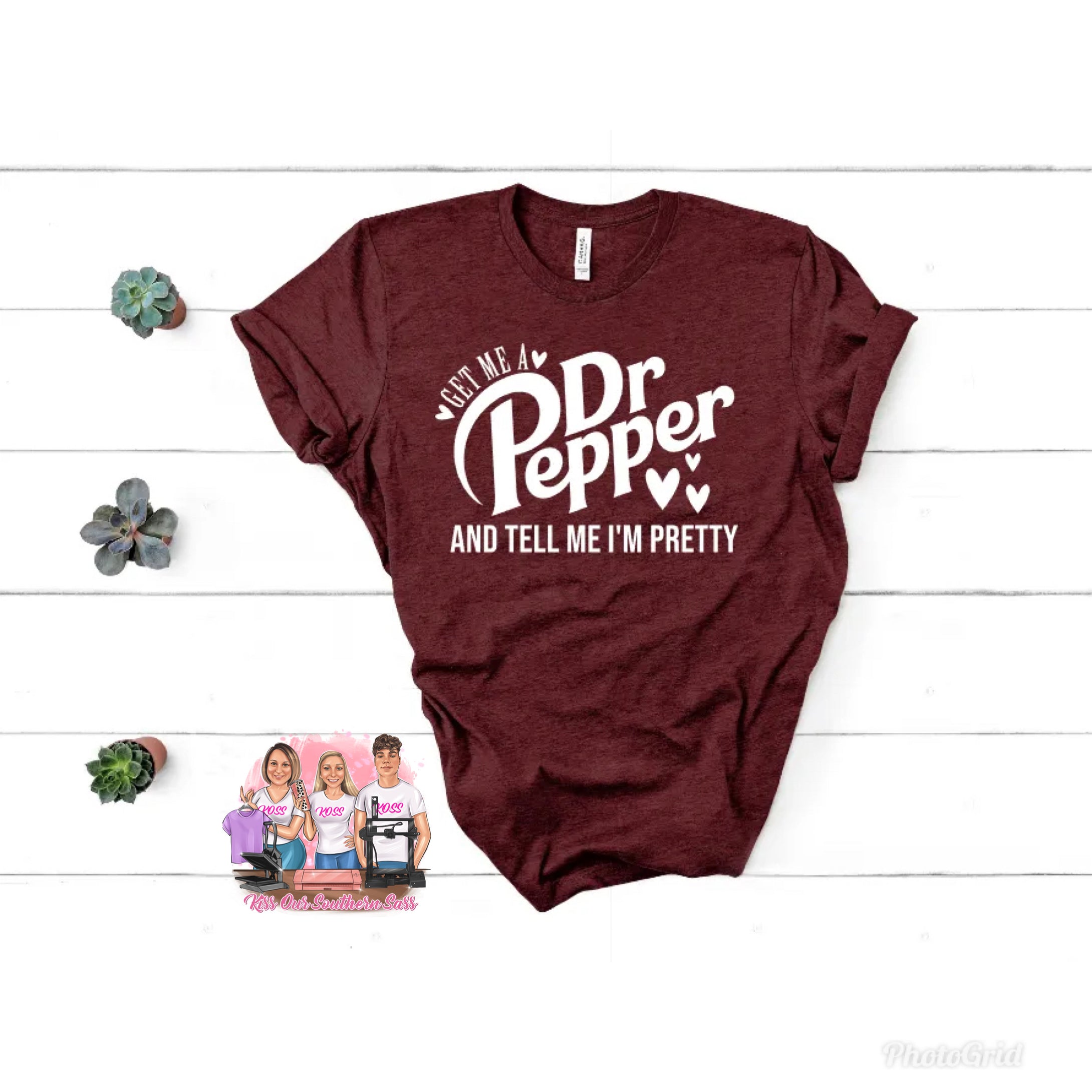 Get Me a Dr. Pepper and tell me I’m pretty