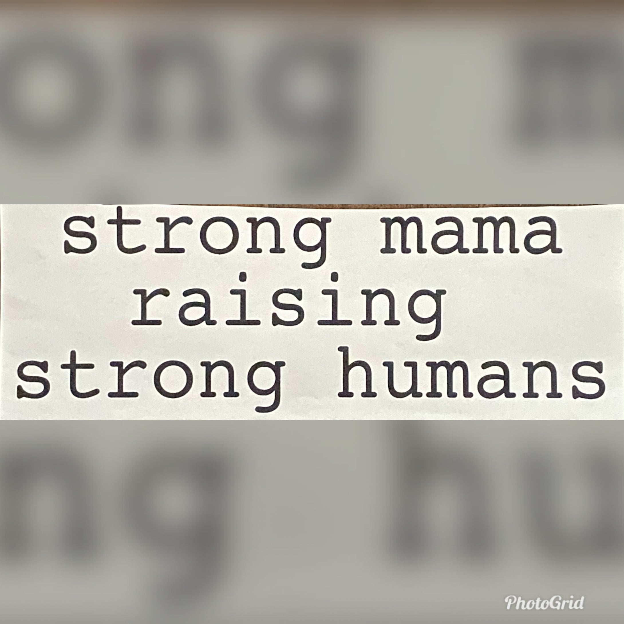 Strong mama raising strong humans