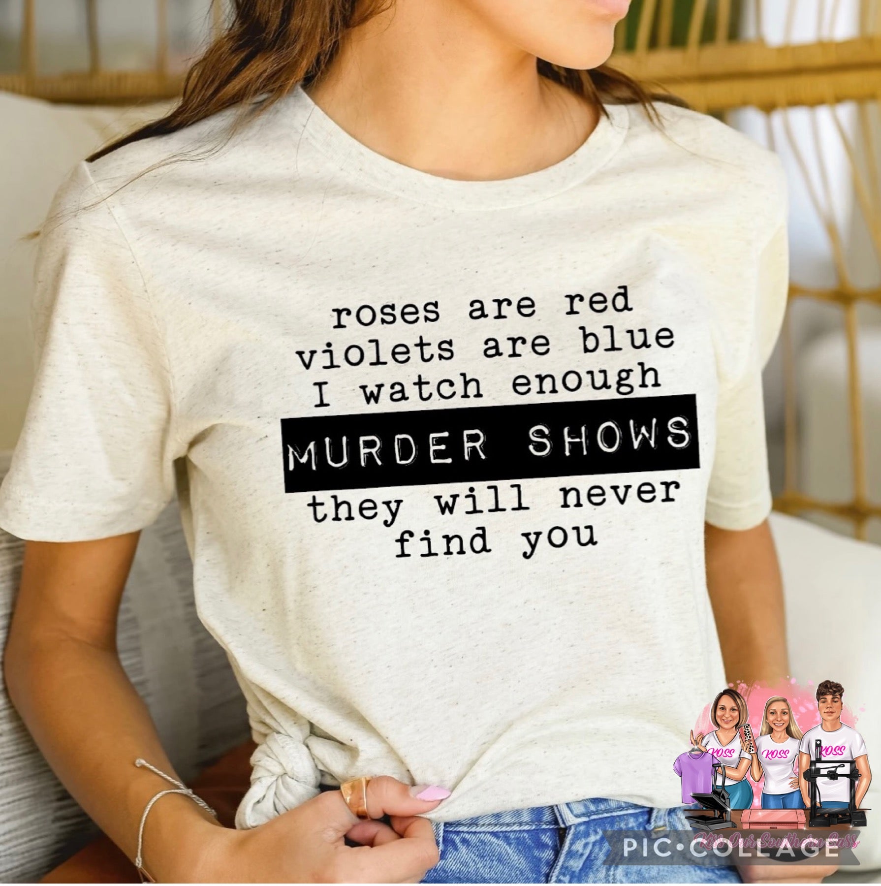 Roses Are Red, Violets Are Blue, I Watch Enough Murder Shows They Will Never Find You