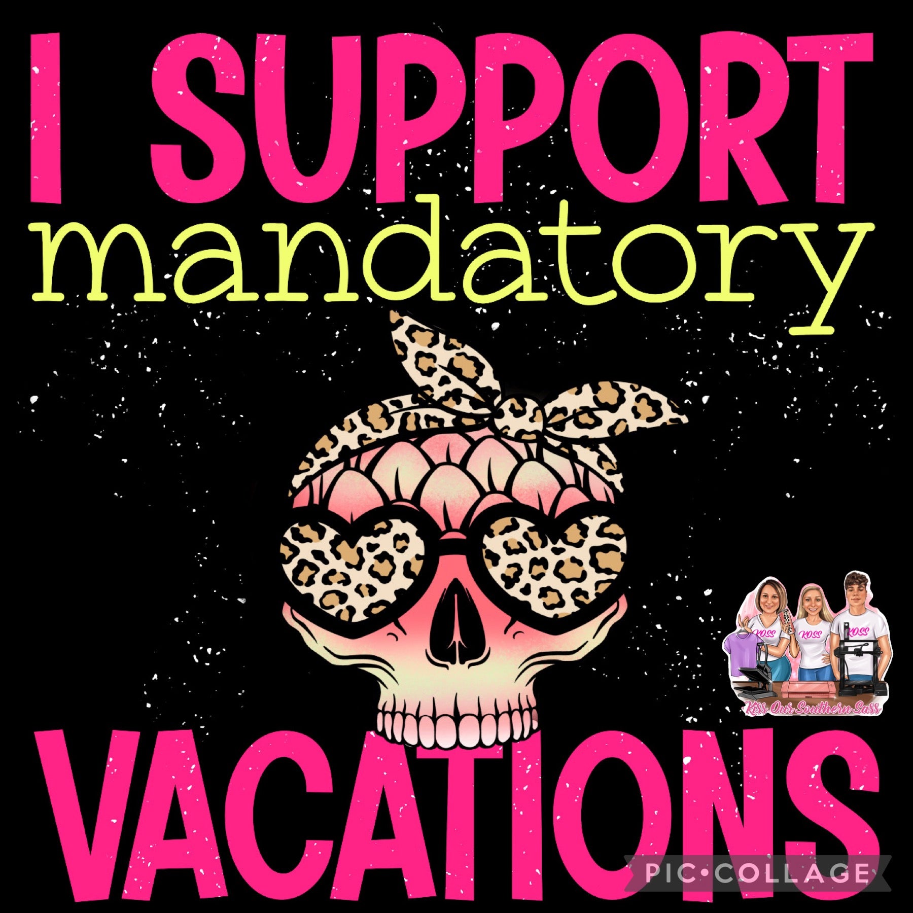 I Support Mandatory Vacations with pocket