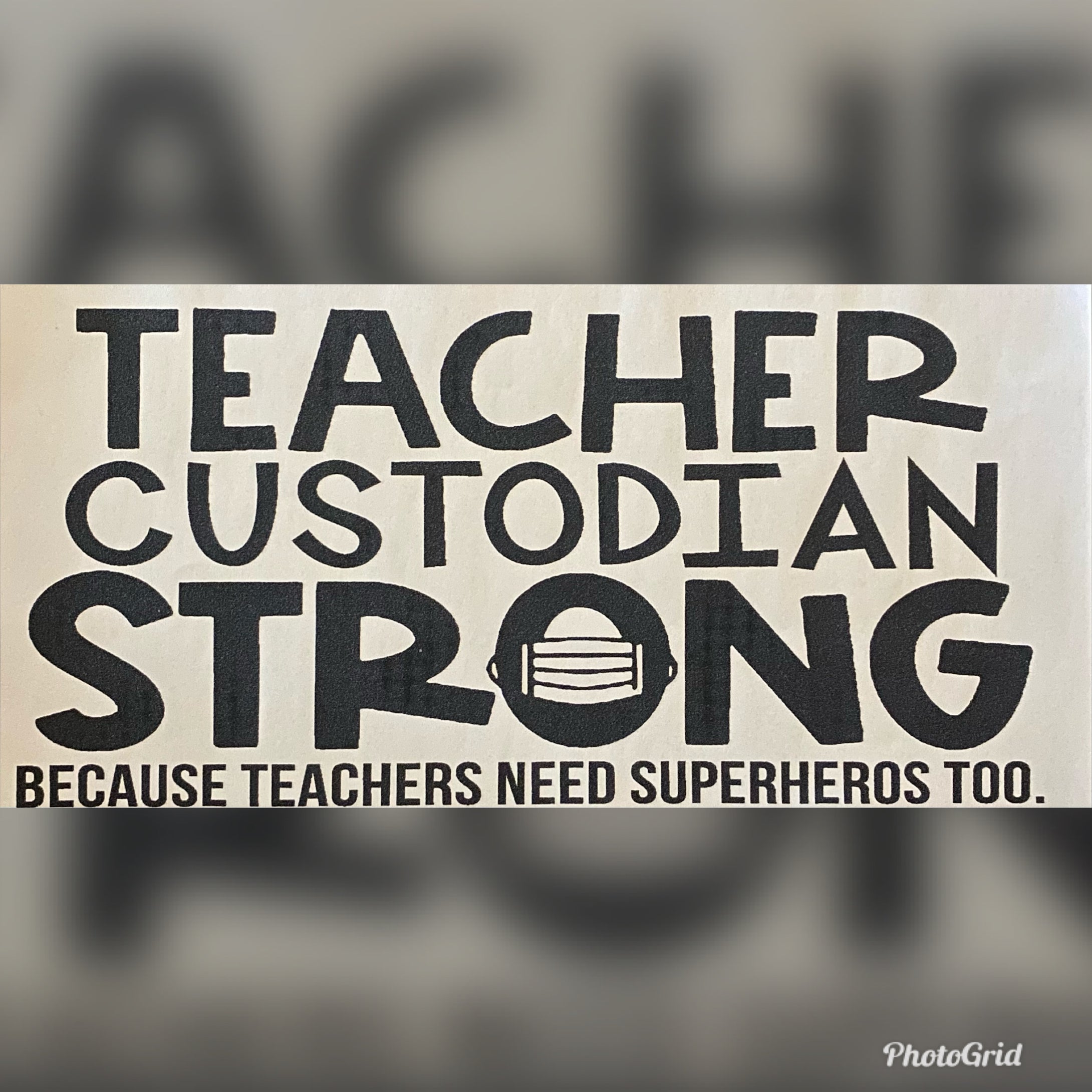 Teacher Custodian Strong