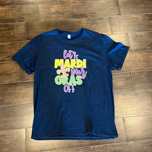 Let's Mardi Our Gras Off Large Tee