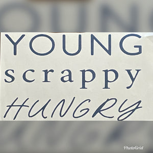 Young Scrappy Hungry